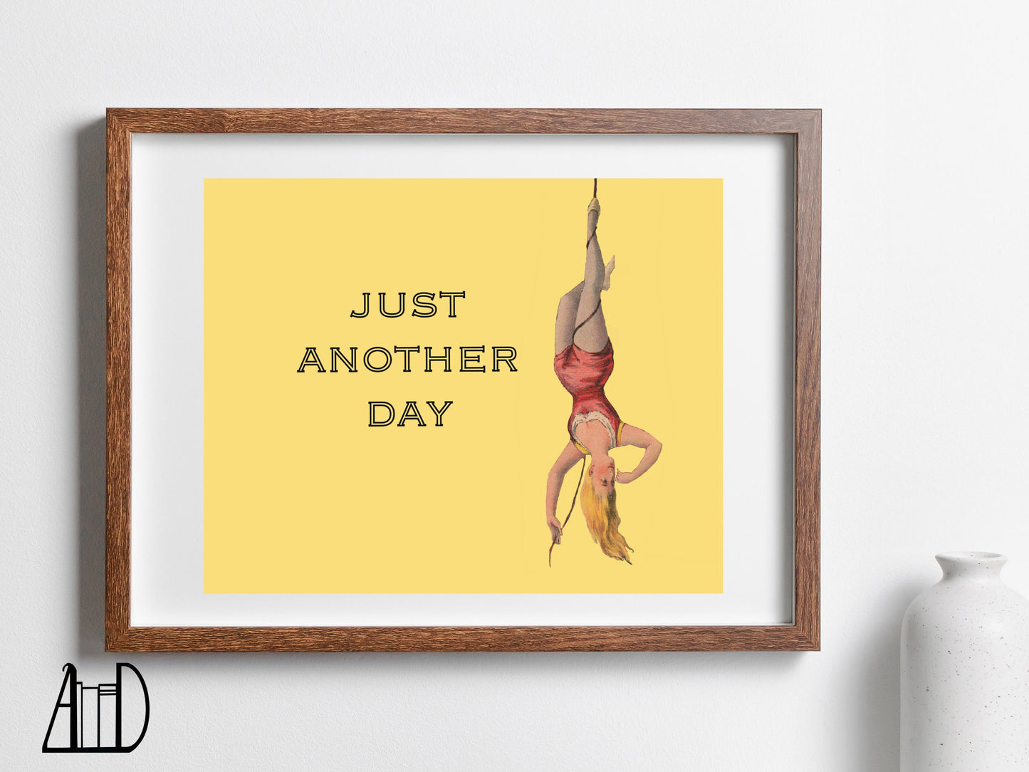 Office Humor Work Wall Art Just Another Day