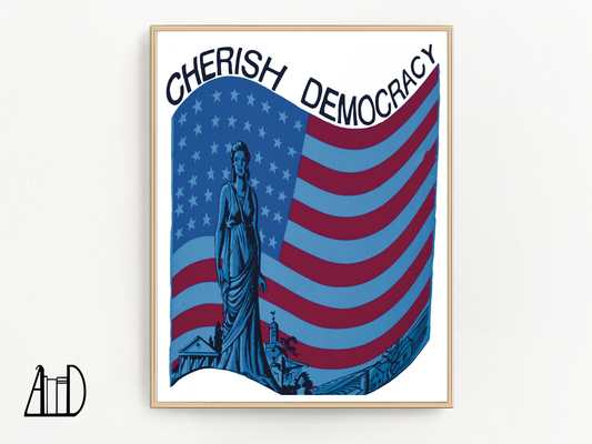 Cherish Democracy Patriotic Art Print