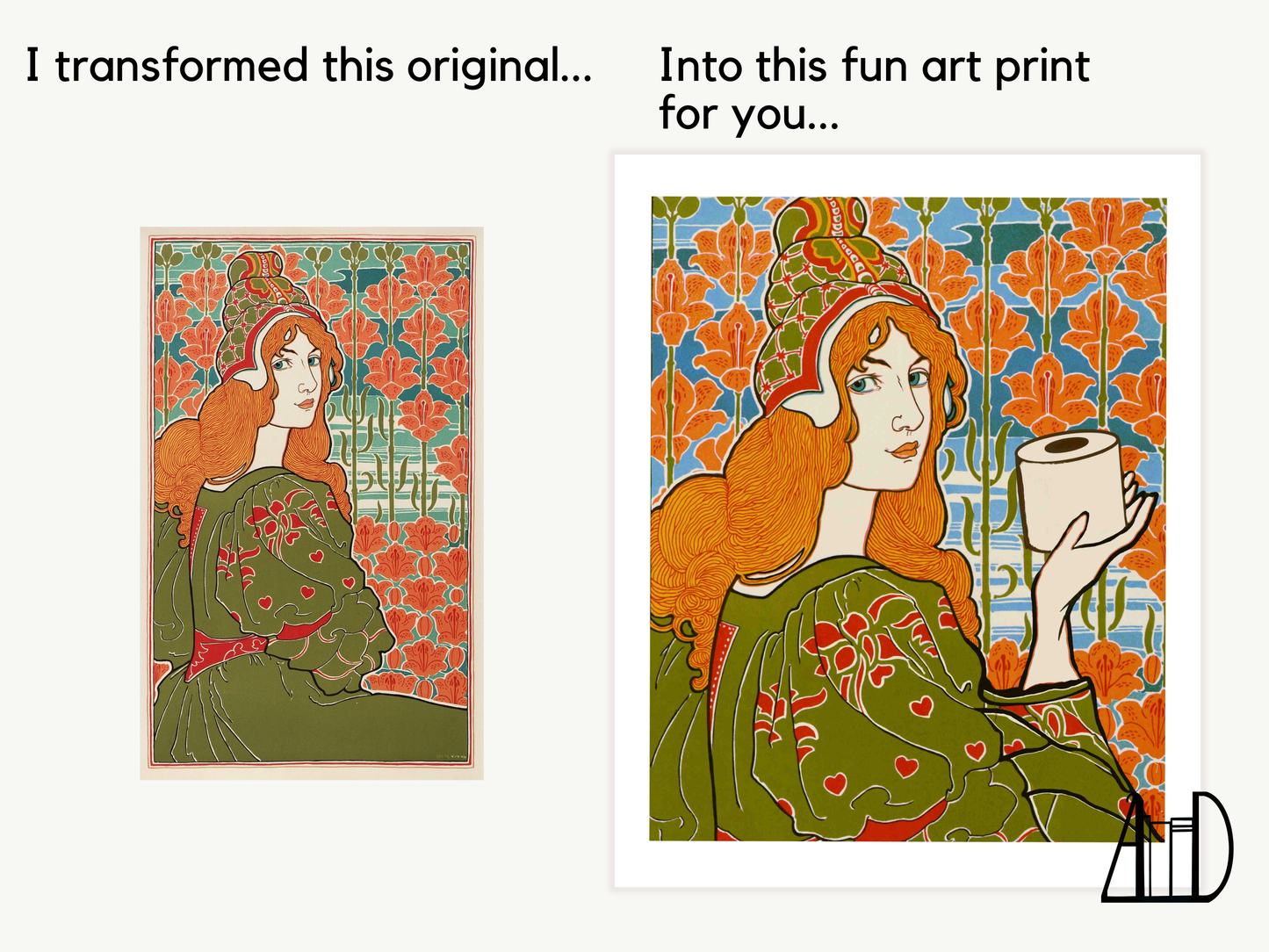 Comparison of the origional source of a seated Art Nouveau woman and a new print with the woman holding a roll of toilet paper. 