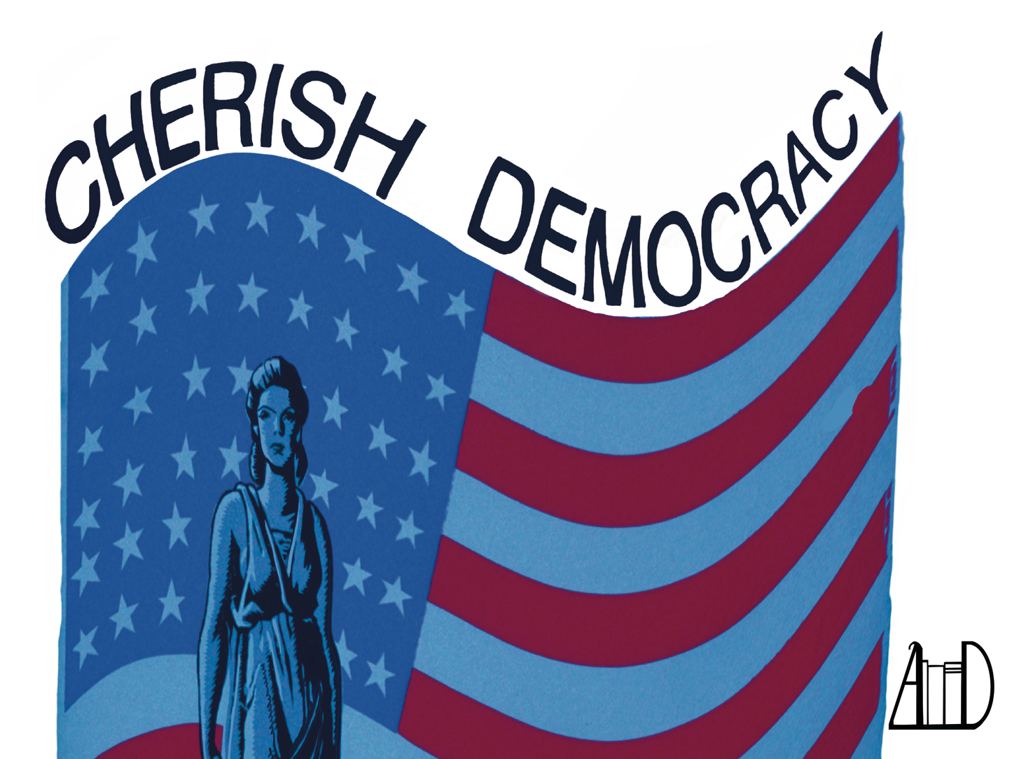 Cherish Democracy Patriotic Art Print