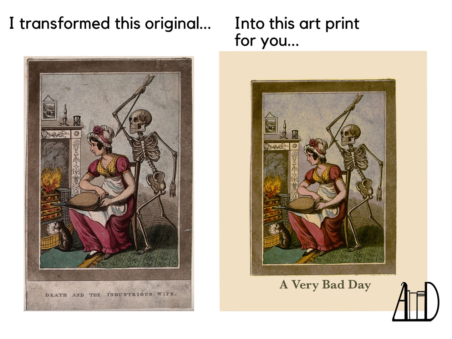This is a comparison of the original source art and the final art. Both show a seated woman in front of a fireplace with a skeleton behind holding a raised spear. The original has drabber colors and says "Death and the Industrious Wife" on the bottom. The new version is brighter, more defined, plus says  "A Very Bad Day" at the bottom.